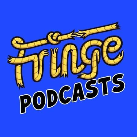 Fringe Podcasts